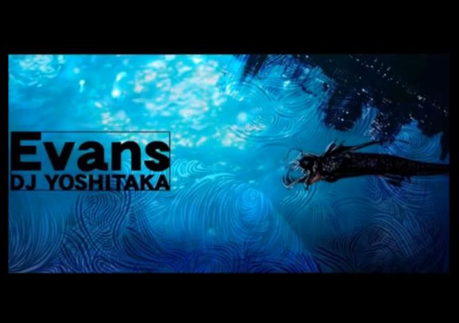 EVANS - DJ YOSHITAKA