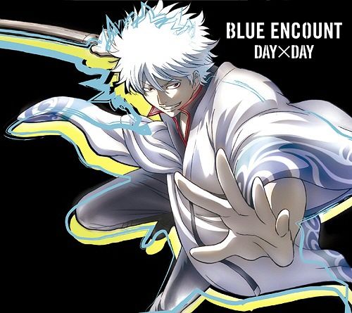 DAY x DAY - BLUE ENCOUNT(은혼 op, 흥겨움 신남 즐거움 애니)