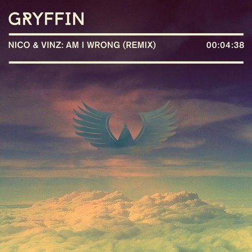 Nico & Vinz - Am I Wrong (Gryffin Remix)
