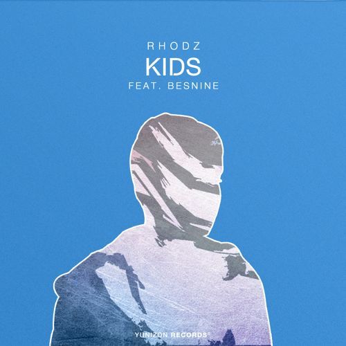 Rhodz (feat. Besnine) - Kids (Yunizon Records)
