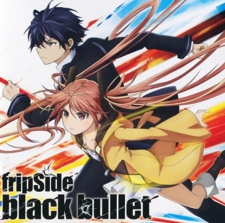 black bullet OP black bullet - fripSide (신남, 긴박, 비장, 애니)