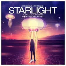 Don Diablo & Matt Nash - Starlight (Could You Be Mine)(클럽,감동,평화,희망,신남,즐거움,흥겨움,따뜻,깔끔,일렉)
