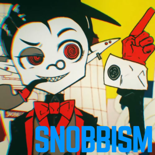SNOBBISM - 마후마후(まふまふ)