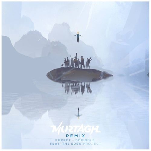 Puppet - Scribble (Feat. The Eden Project) (Murtagh Remix) (신남, 비트, 격렬, 클럽, 흥겨움, 흥함, 활기, 8비트, 리믹스)