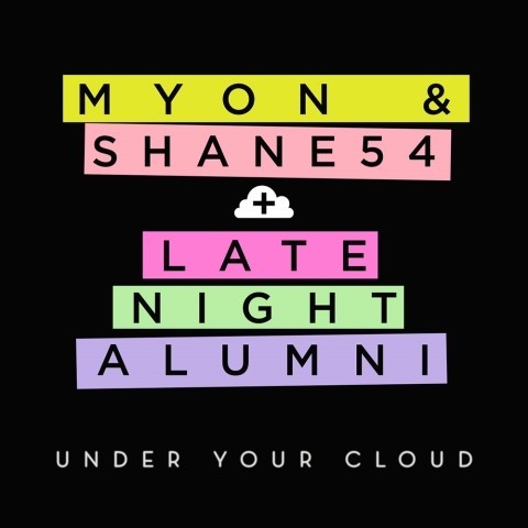 Myon & Shane 54 with Late Night Alumni - Under Your Cloud (비트, 일렉, 감동, 평화, 추억, 쓸쓸, 우울, 신비, 잔잔, 순수, 흥겨움, 장엄, 아련, 몽환, 귀여움)