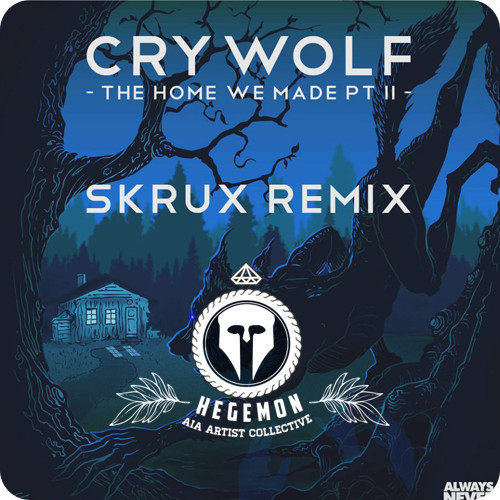 Crywolf - Home We Made Pt II (Skrux Remix)