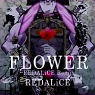 REDALiCE - FLOWER REDALiCE Remix (J-Core, Remixed by REDALiCE, 흥함, 리믹스)