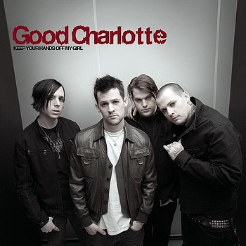 Good Charlotte - Keep Your Hands off My Girl (신남)