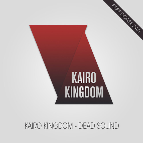 [보컬 덥스텝] Kairo Kingdom - Dead Sound (흥겨움, 신남, 정화, 몽환, 신비, 드럽스텝, 덥스텝, 일렉)