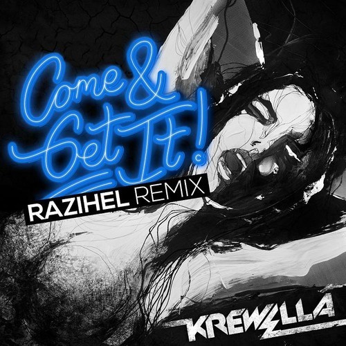 [Dubstep] Krewella - Come And Get It (Razihel Remix)