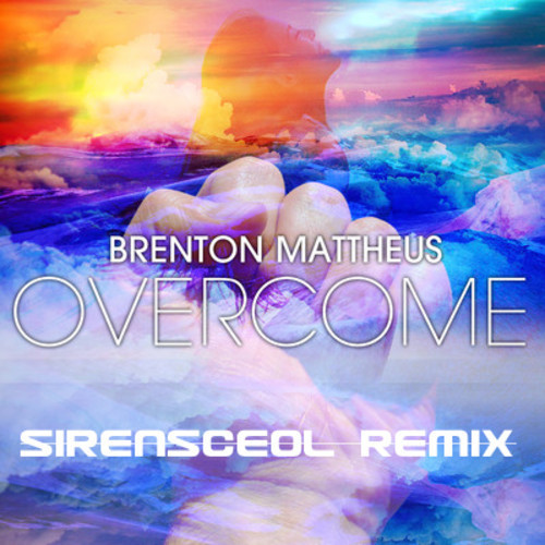 [Dubstep] Overcome by Brenton Mattheus (SirensCeol Remix)
