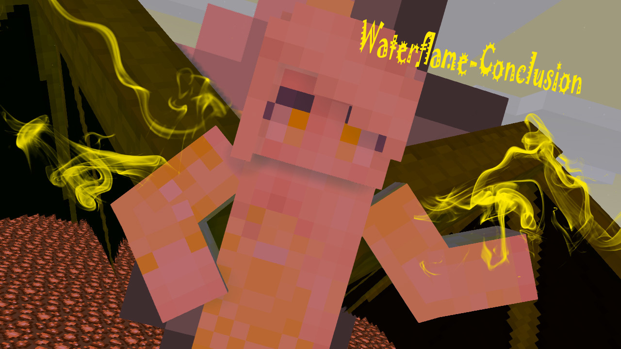 Waterflame-Conclusion