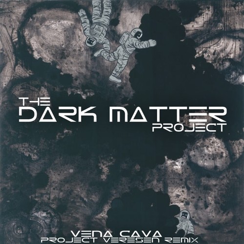 [하우스] Vena Cava - The Dark Matter Project (Project Veresen Remix) (몽환, 흥겨움, 하우스, 정화, 평화, 신남, 따듯함)