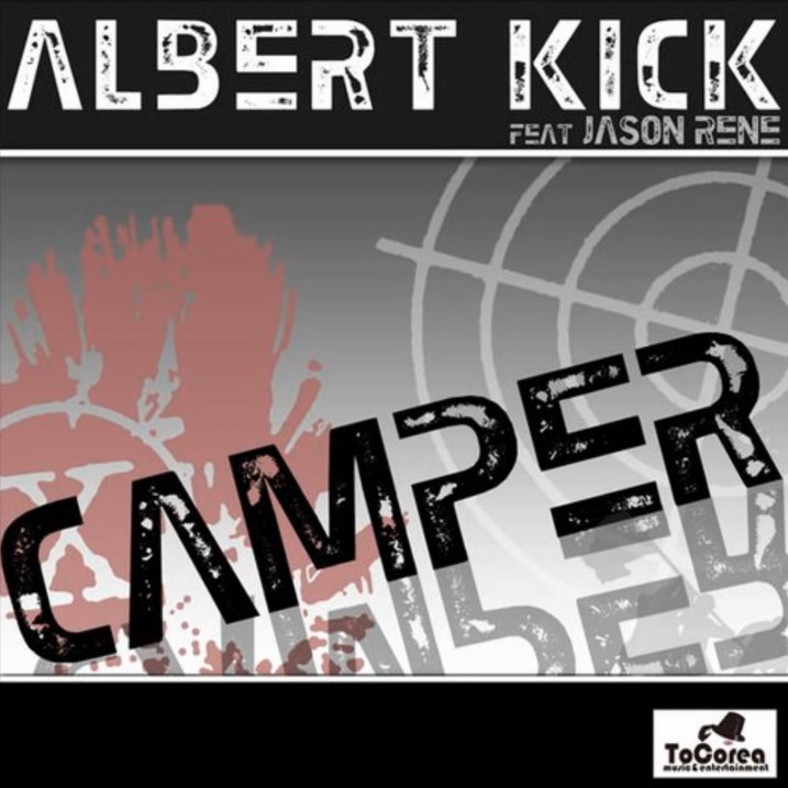 [살짝 옛날꺼,흥함,대정령님 방송에 나온곡] Albert Kick - Camper (Feat. Jason Rene)
