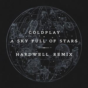 Coldplay - A Sky Full Of Stars (Ft. Avicii) [Hardwell Remix]