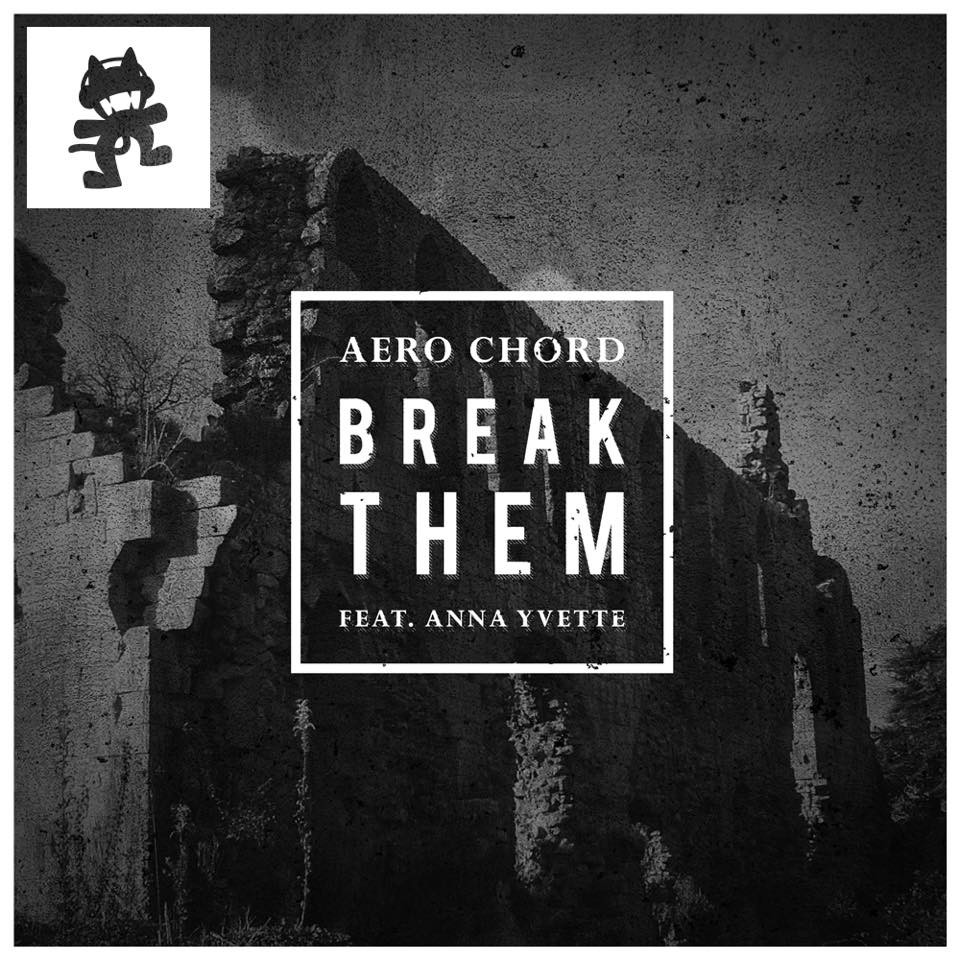 Aero Chord - Break Them (feat. Anna Yvette)