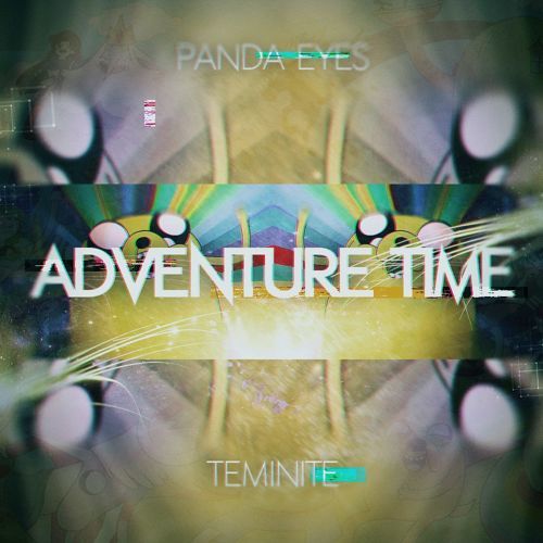Panda Eyes & Teminite - Adventure Time (신남, 긴박, 비트, 흥겨움, 클럽, 흥함, 비트, 애니, 일렉)