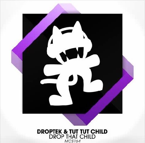 Droptek ft. Tut Tut Child - Drop that Child (초강추, 덥스텝, 클럽, 일렉, 흥함, 격렬)