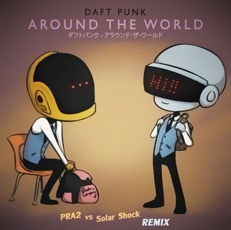 Daft Punk - Around The World (PRA2 & Solar Shock Remix) (흥함, 클럽, 일렉, 비트. 신남)