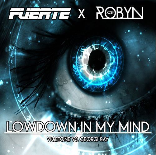 Lowdown In My Mind (Fuerte & Josh Robyn Mix) [클럽, 몽환, 비장]