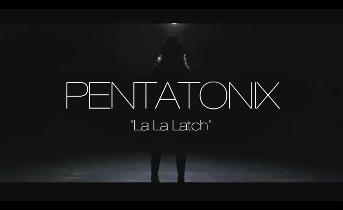 Pentatonix - La La Latch (긴박, 잔잔, 진지, 비트, 초조, 아련, 몽환)