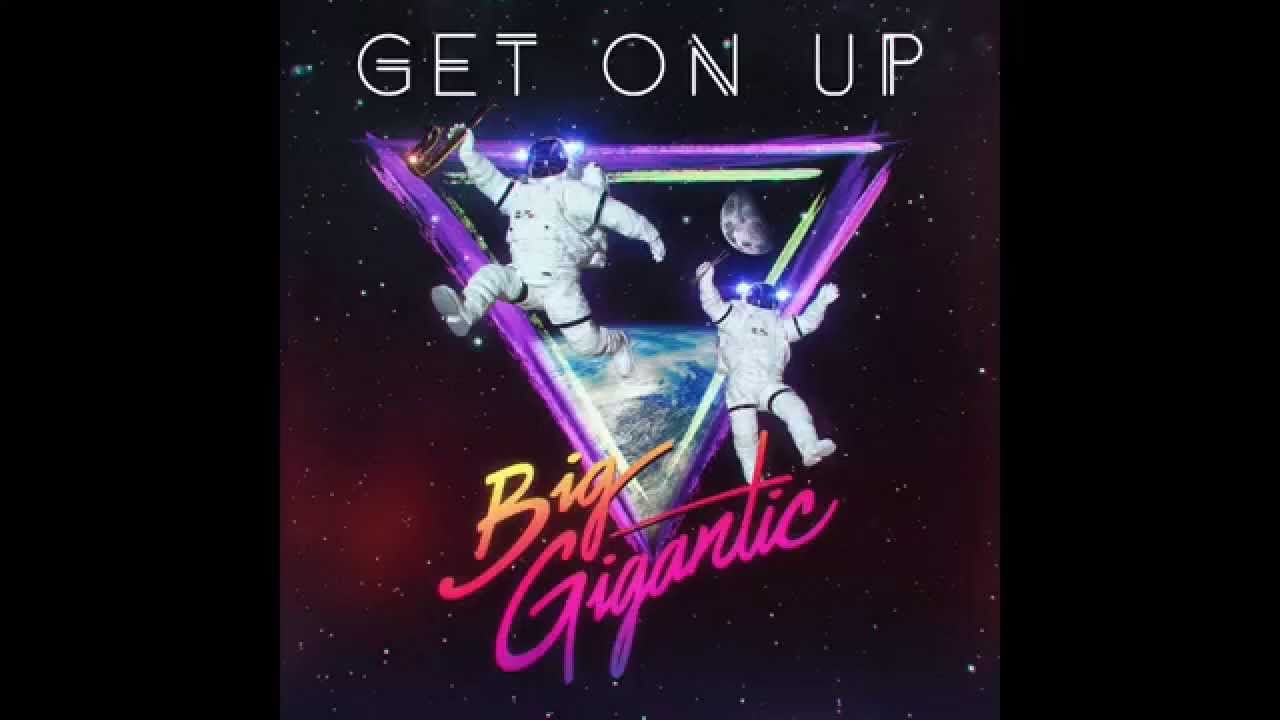 BigGigantic - Get On Up (신남, 비트, 흥함, 활기)