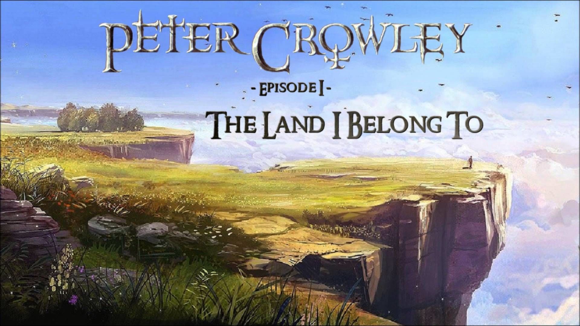 Peter Crowley - Dragon Legend Ep1 (The Land I Belong To.)