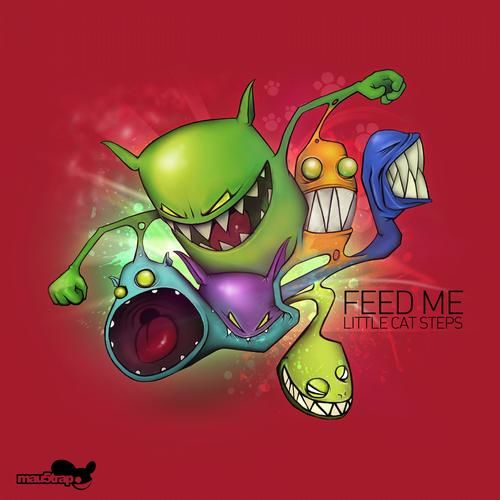 Feed Me - Little Cat Steps (Original Mix) (신남, 신비, 비트)