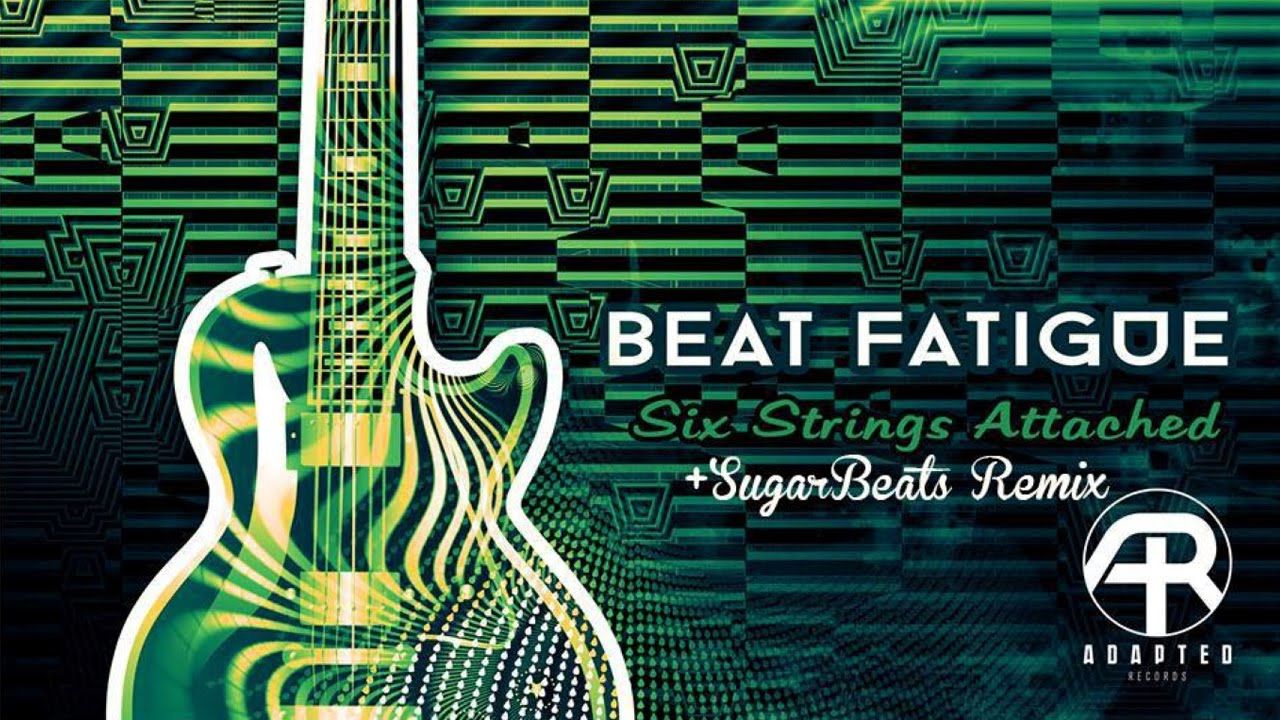 Beat Fatigue - Six Strings Attached (Sugarbeats Remix) (비트, 리믹스, 신남, Glitch Hop)