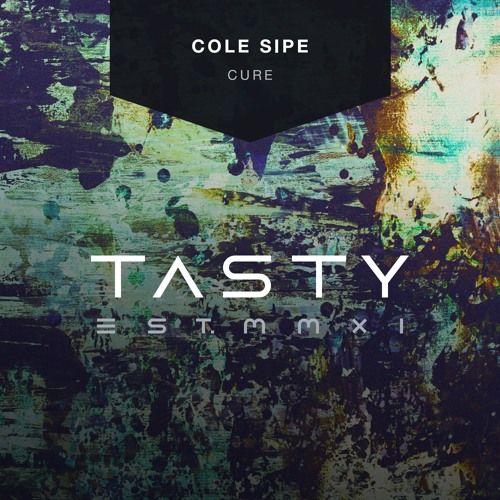 Cole Sipe - Cure [Tasty Release] (비트, 몽환, 신비, 애잔)