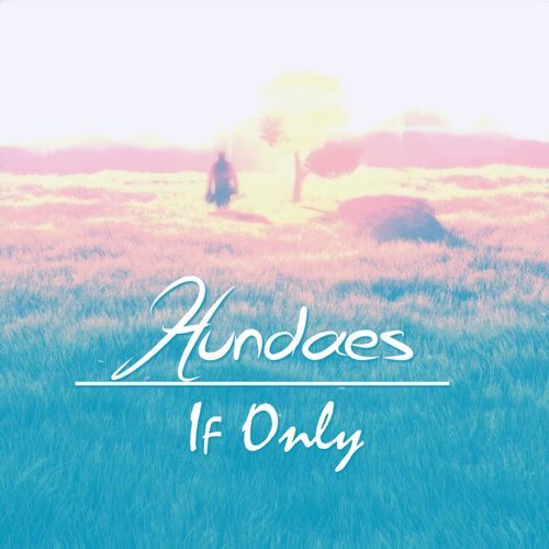 Hundaes - If Only (신남, 비트, 신비)