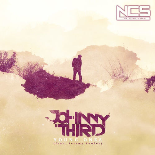 Johnny Third - Young Ones (Feat. Jeremy Fowler) [NCS Release] (신남, 비트, 신비, 격렬)