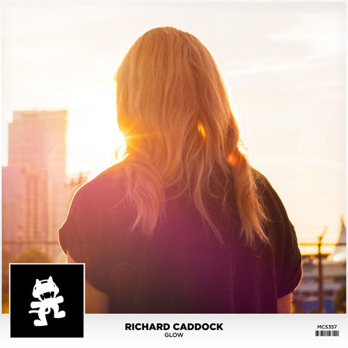Richard Caddock - Glow [Monstercat Release] (신비, 비트, 활기, 신남, 희망, 밝음)