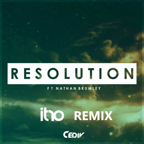 Cediv - Resolution (Feat. Nathan Brumley) (Itro Remix) (신남, 비트, 활기, 흥겨움, 흥함, 신비, 리믹스)
