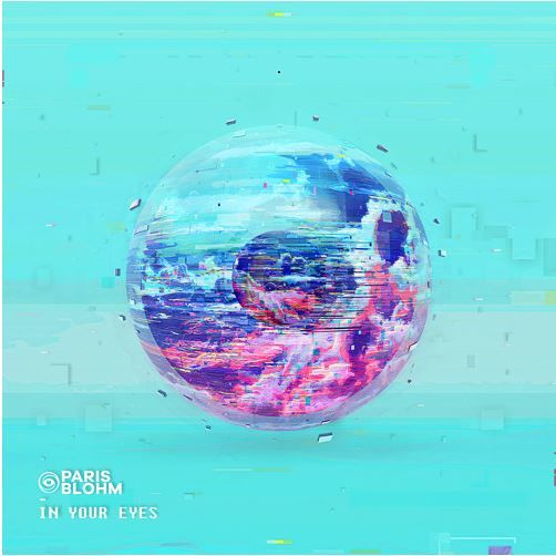 Paris Blohm - In Your Eyes (Original Mix) [클럽, 일렉, 신비]