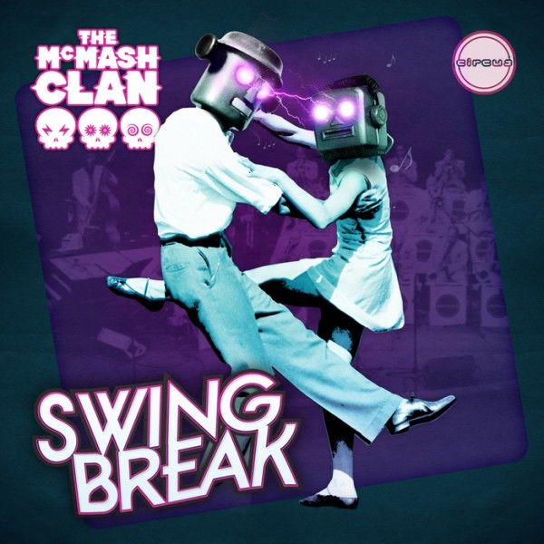 The McMash Clan - Swing Break (Feat. Kate Mullins)