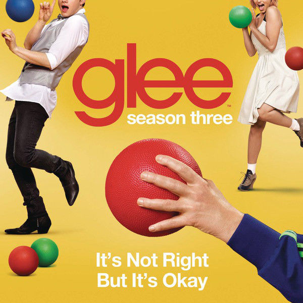 Glee Cast - It's Not Right But It's Okay (감동, 희망, 신남, 비트, 즐거움, 흥겨움, 발랄, 활기, 당당, 경쾌, 드라마, OST)