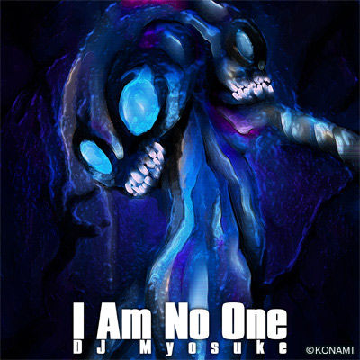 I Am No One(DJ Myosuke, 개버, MAINSTREAM_HARDCORE, 하드코어, ULTIMATE SURVIVAL, REFLEC BEAT VOLZZA, 개버킥)