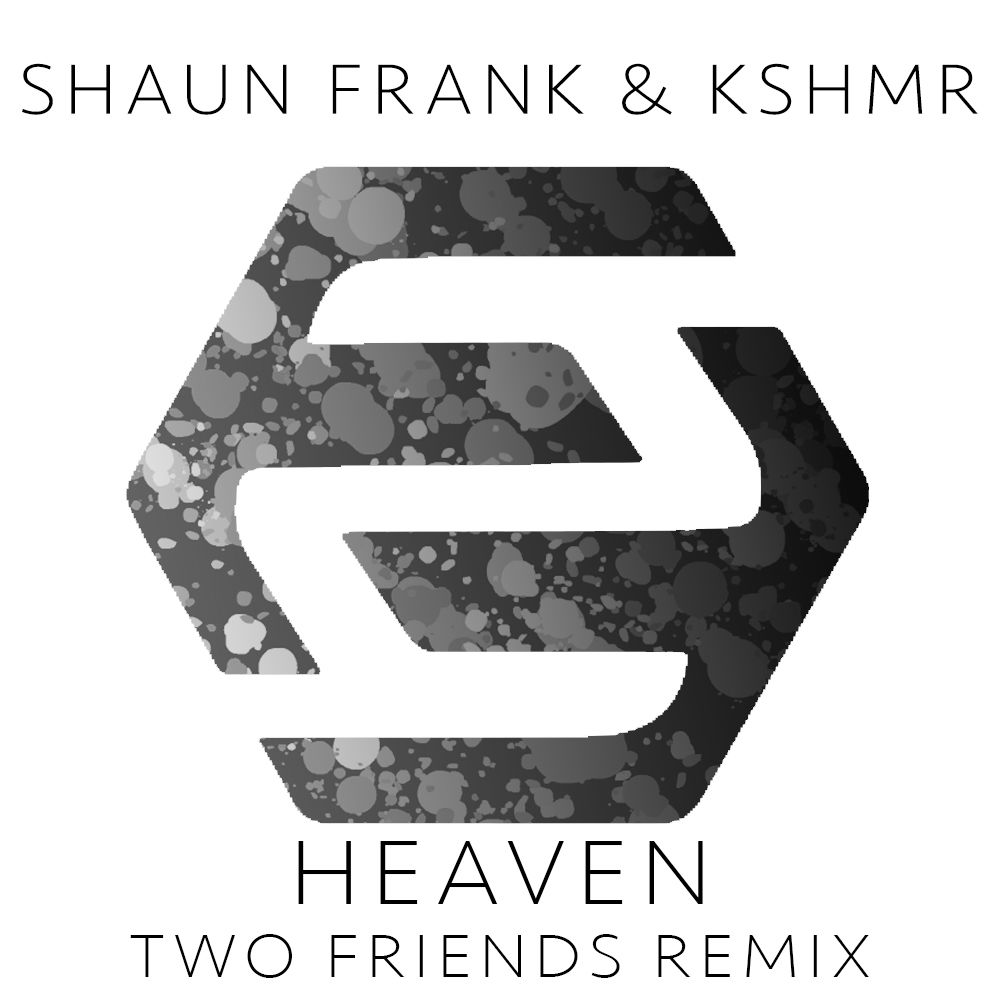 Shaun Frank & KSHMR ft. Delaney Jane - Heaven (Two Friends Remix) [클럽, 밝음, 프로그]