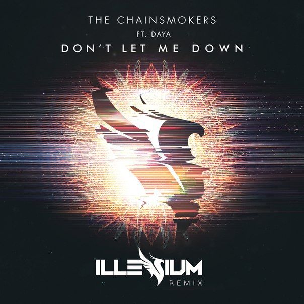 The Chainsmokers - Don&#039;t Let Me Down (Illenium Remix) [쓸쓸, 활기, 트랩]