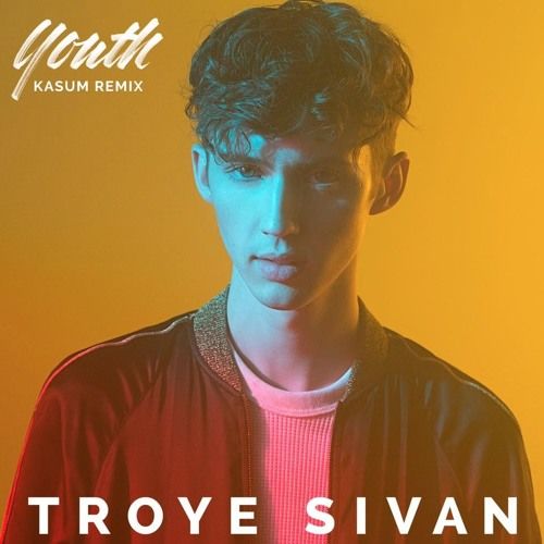 Troye Sivan - Youth (Kasum Remix) [클럽, 보컬, 트랩]