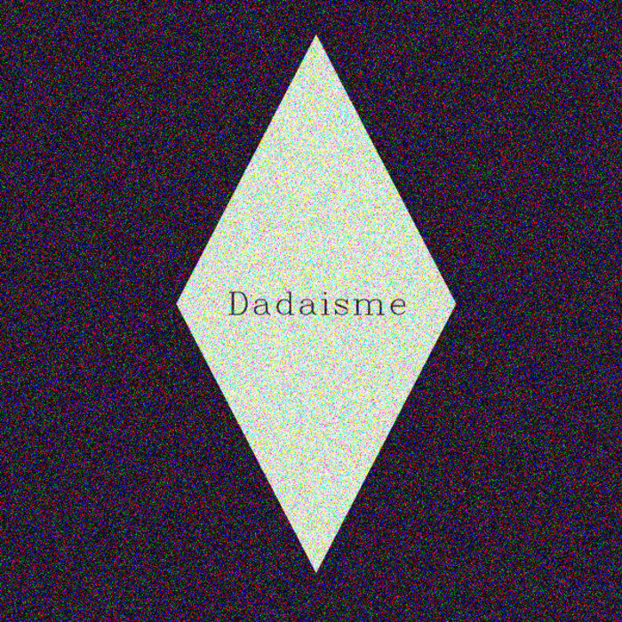 Dadaisme - Monolove [몽환, 흥함, 신스]