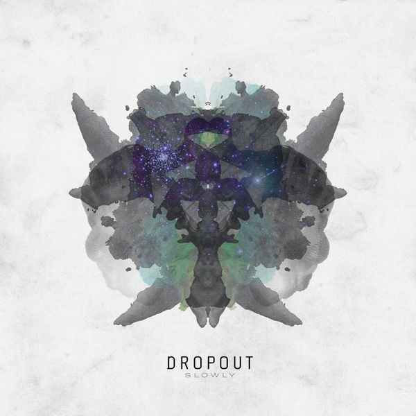 Dropout - Slowly [흥겨움, 펑크, 일렉]