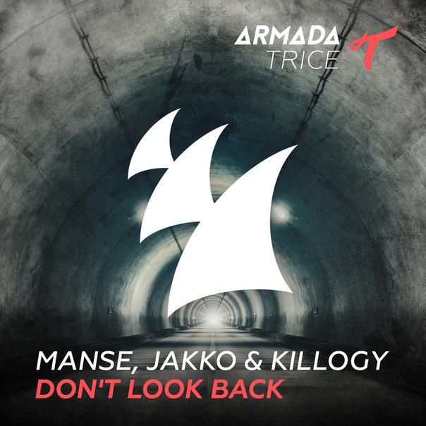 Manse, Jakko & Killogy - Don&#039;t Look Back (Original Mix) [클럽, 밝음, 프로그]