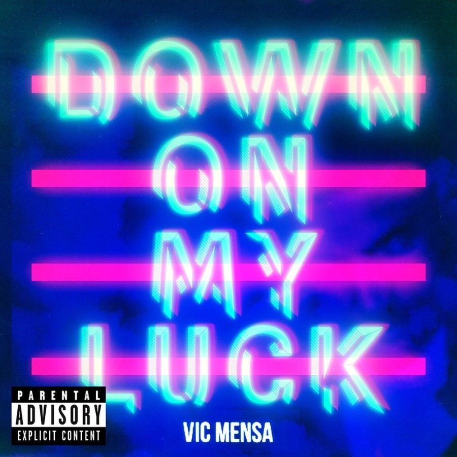Vic Mensa - Down On My Luck (흥겨움, 즐거움, 긴장, 딥하우스)