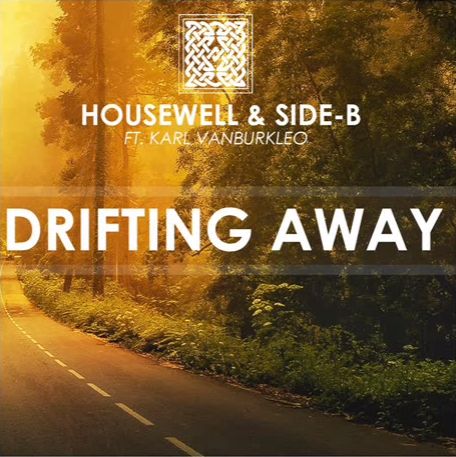 Housewell & Side-B feat. Karl VanBurkleo - Drifting Away (Extended Mix)