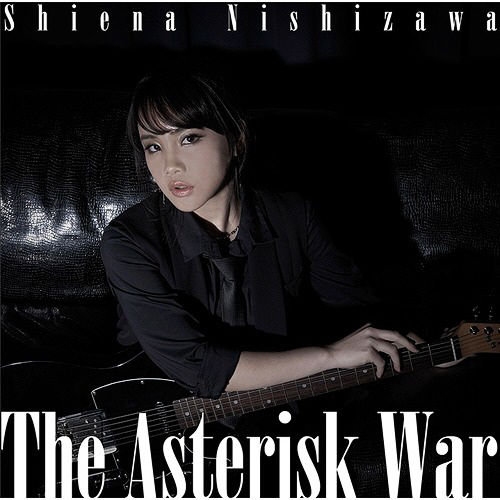 학전도시 애스터리스크 2기 OP - The Asterisk War／니시자와 시에나