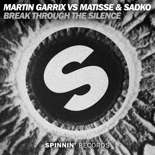 Martin Garrix vs. Matisse & Sadko - Break Through The Silence [신남, 프로그레시브 하우스]