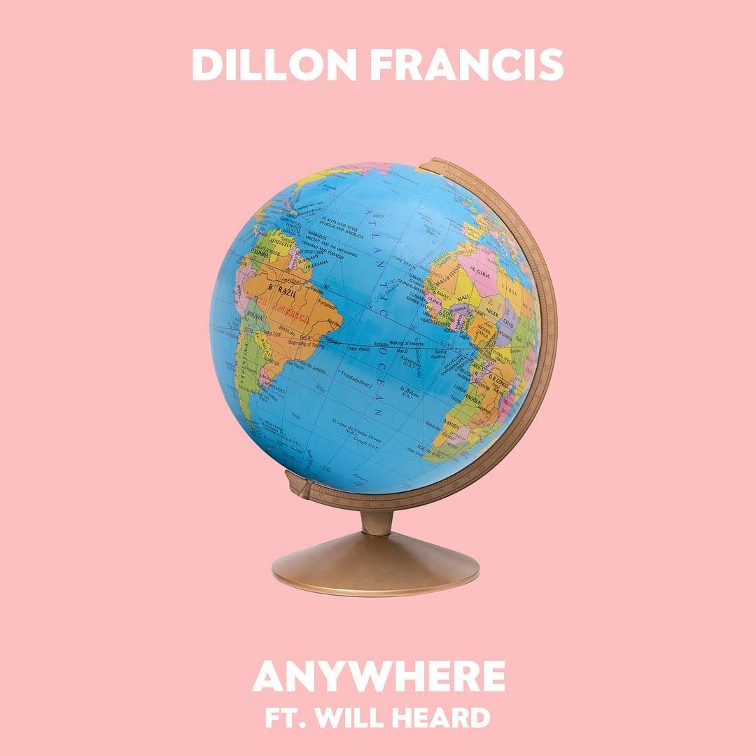 Dillon Francis - Anywhere (feat. Will Heard) [흥겨움, 경쾌, 여유]
