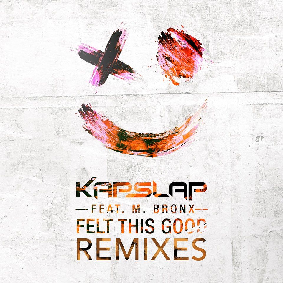 Kap Slap - Felt This Good (DIMES Remix) [신비, 경쾌, 프로그]